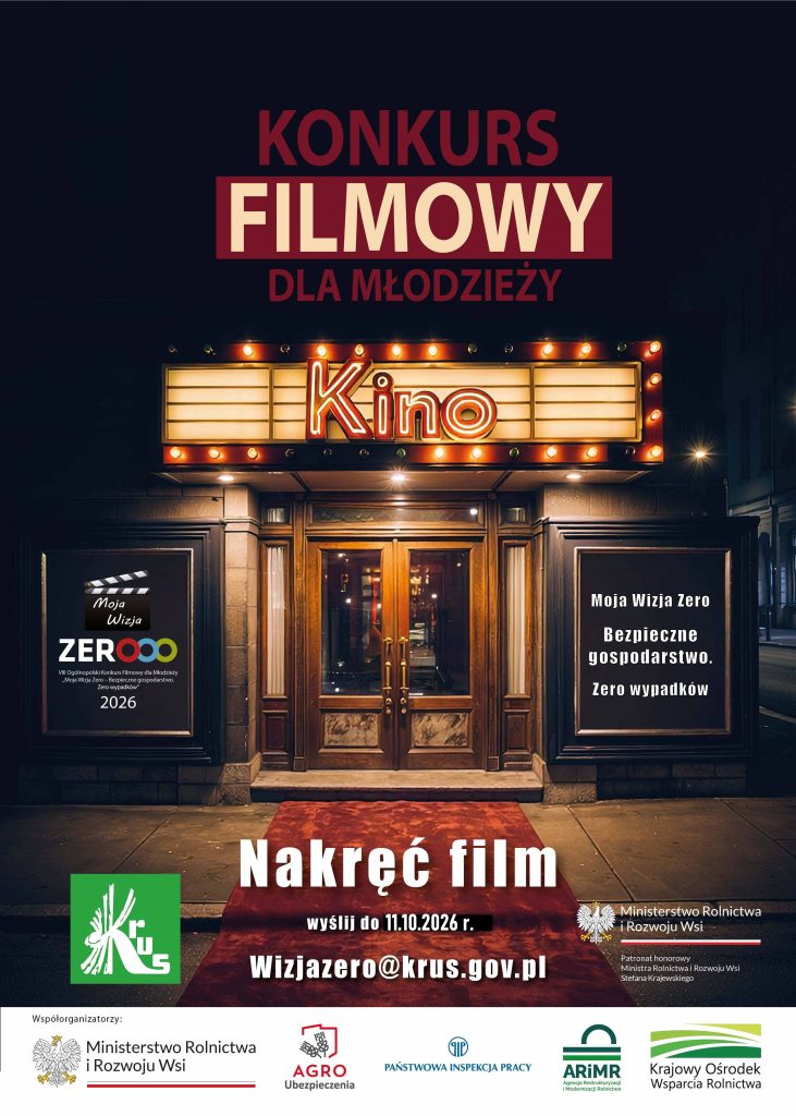 Treść plakatu: VIII Ogólnopolski Konkurs Filmowy dla Młodzieży Moja Wizja Zero - Bezpieczne gospodarstwo. Zero wypadków"2026 Nakręć film, wyślij do 11.10.2026 r., wizjazero@krus.gov.pl